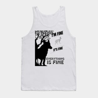 its fine im fine everything is fine hunting design Tank Top